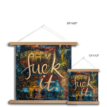 Load image into Gallery viewer, Fu@k it Fine Art Print with Hanger