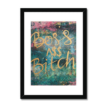 Load image into Gallery viewer, Boss A$$ B'tch Framed & Mounted Print