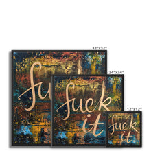 Load image into Gallery viewer, Fu@k it Framed Canvas