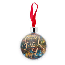 Load image into Gallery viewer, Fu@k it Transparent Christmas bauble
