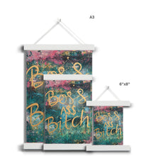 Load image into Gallery viewer, Boss A$$ B'tch Fine Art Print with Hanger