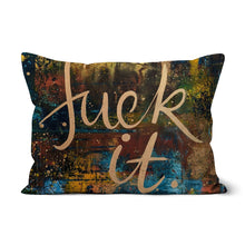 Load image into Gallery viewer, Fu@k it Cushion