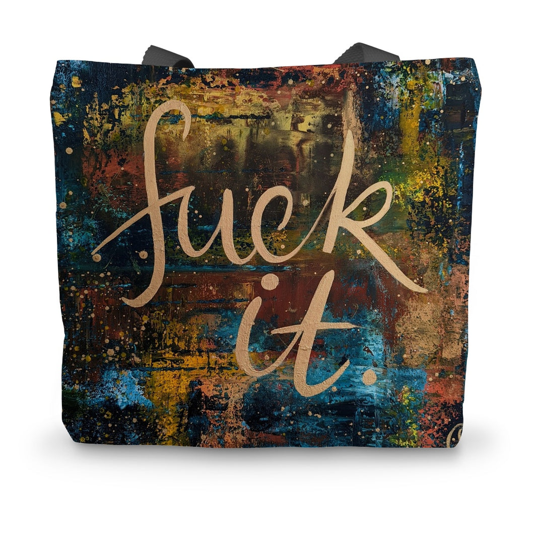 Fu@k it Canvas Tote Bag