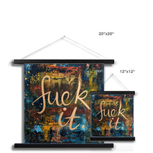 Load image into Gallery viewer, Fu@k it Fine Art Print with Hanger