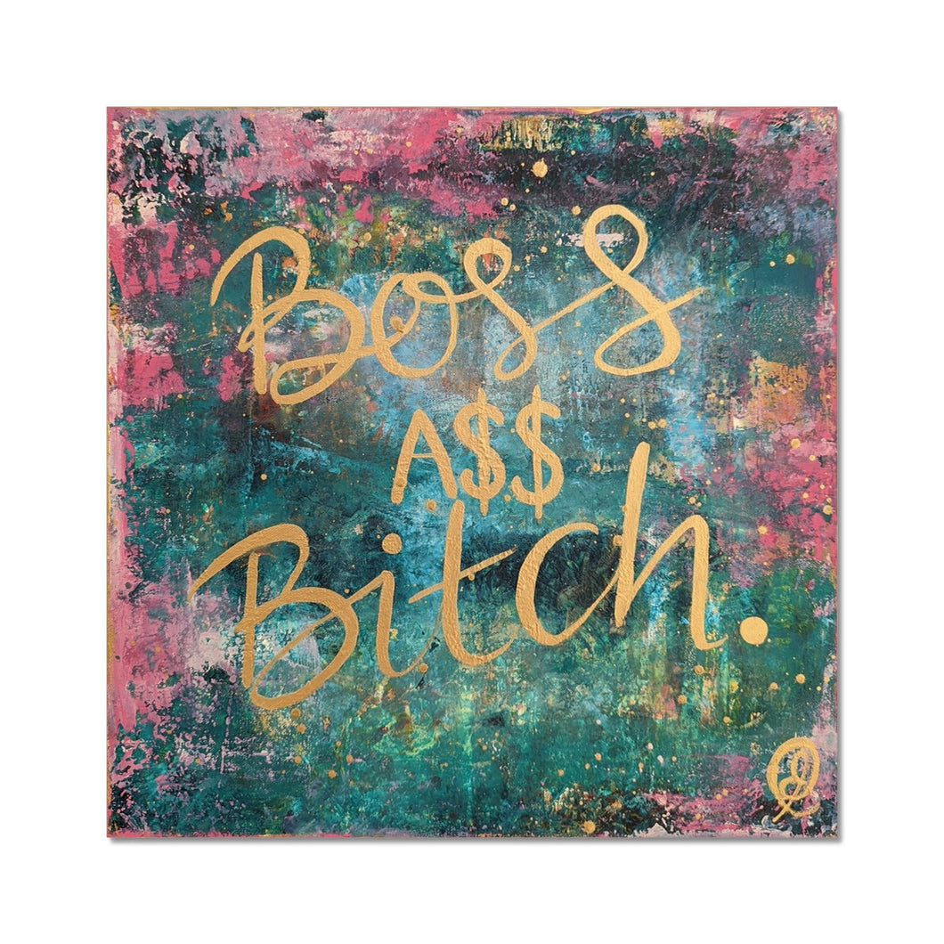 Boss A$$ B'tch Fine Art Print