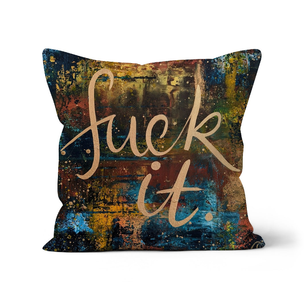 Fu@k it Cushion